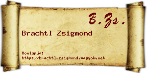 Brachtl Zsigmond névjegykártya